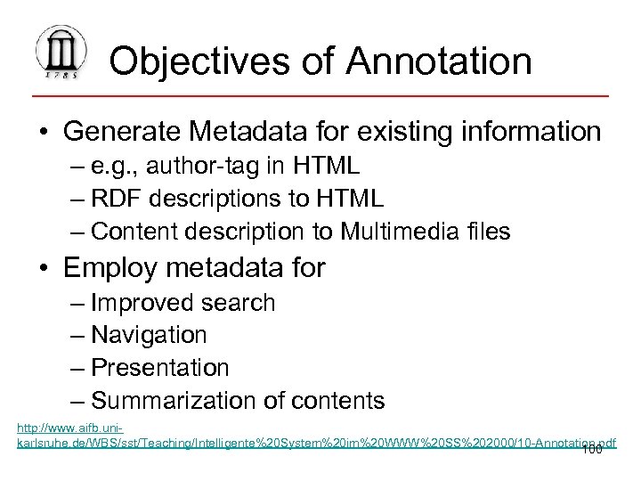 Objectives of Annotation • Generate Metadata for existing information – e. g. , author-tag