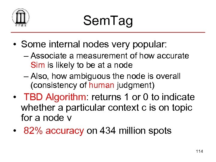 Sem. Tag • Some internal nodes very popular: – Associate a measurement of how