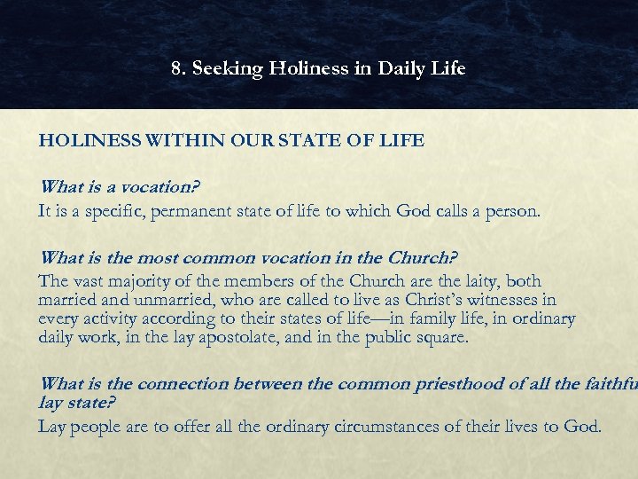 8. Seeking Holiness in Daily Life HOLINESS WITHIN OUR STATE OF LIFE What is
