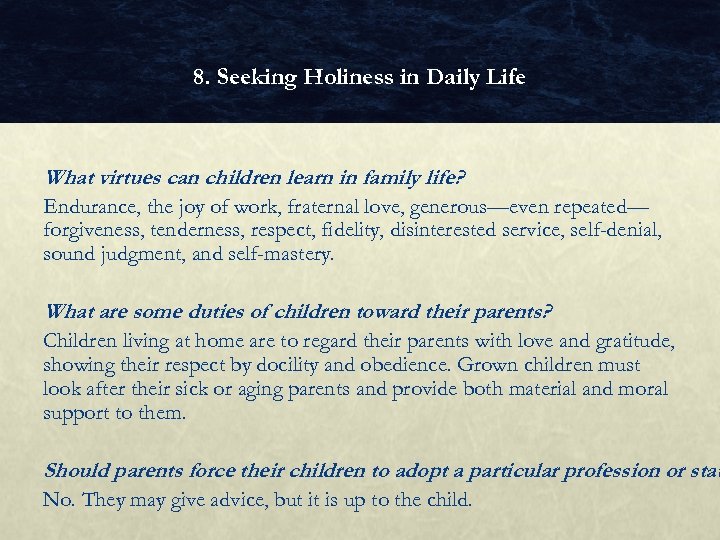 8. Seeking Holiness in Daily Life What virtues can children learn in family life?