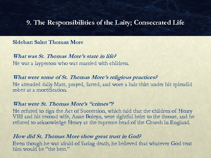 9. The Responsibilities of the Laity; Consecrated Life Sidebar: Saint Thomas More What was