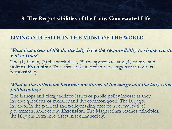 9. The Responsibilities of the Laity; Consecrated Life LIVING OUR FAITH IN THE MIDST