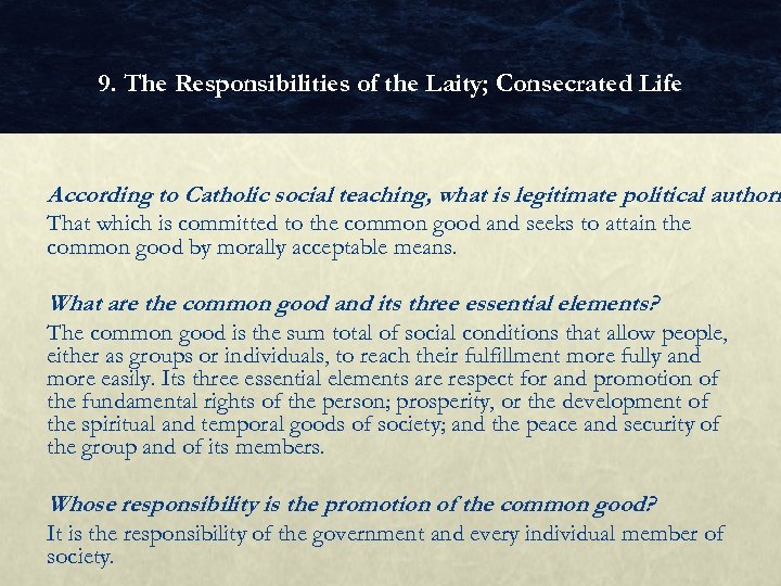 9. The Responsibilities of the Laity; Consecrated Life According to Catholic social teaching, what