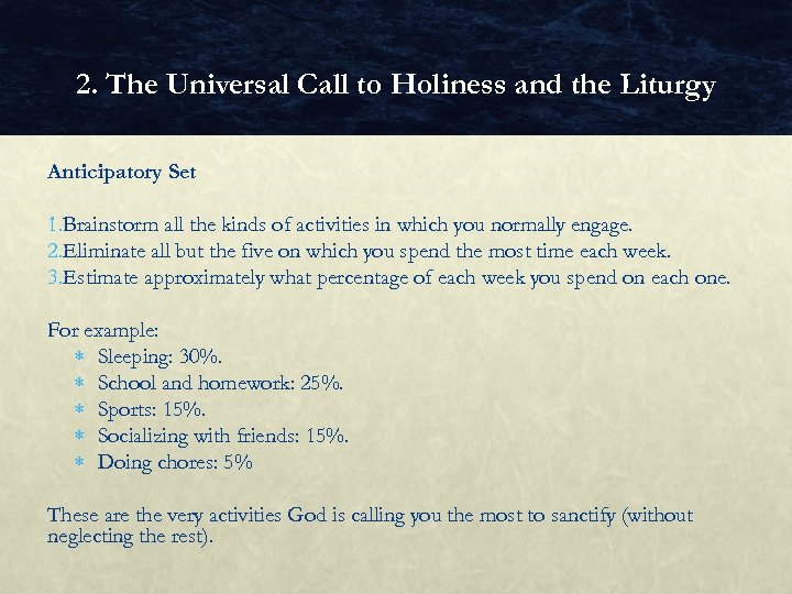 2. The Universal Call to Holiness and the Liturgy Anticipatory Set 1. Brainstorm all
