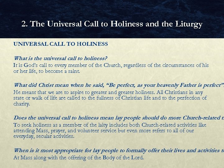 2. The Universal Call to Holiness and the Liturgy UNIVERSAL CALL TO HOLINESS What