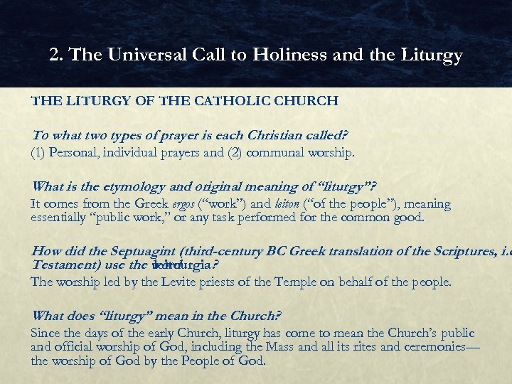 2. The Universal Call to Holiness and the Liturgy THE LITURGY OF THE CATHOLIC