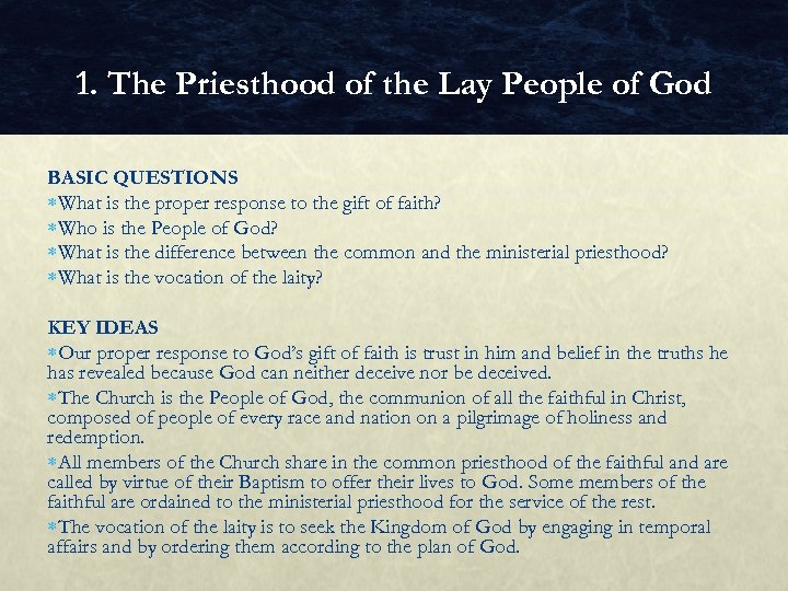 1. The Priesthood of the Lay People of God BASIC QUESTIONS What is the