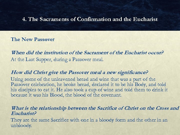 4. The Sacraments of Confirmation and the Eucharist The New Passover When did the