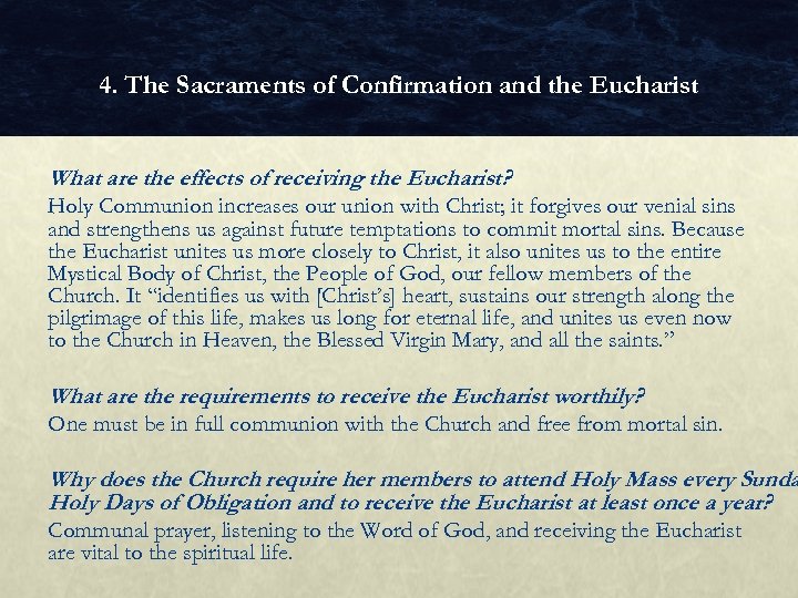 4. The Sacraments of Confirmation and the Eucharist What are the effects of receiving