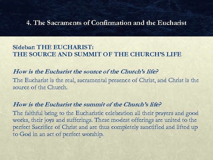 4. The Sacraments of Confirmation and the Eucharist Sidebar: THE EUCHARIST: THE SOURCE AND