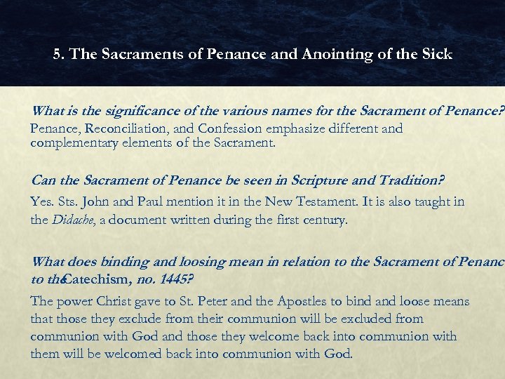 5. The Sacraments of Penance and Anointing of the Sick What is the significance