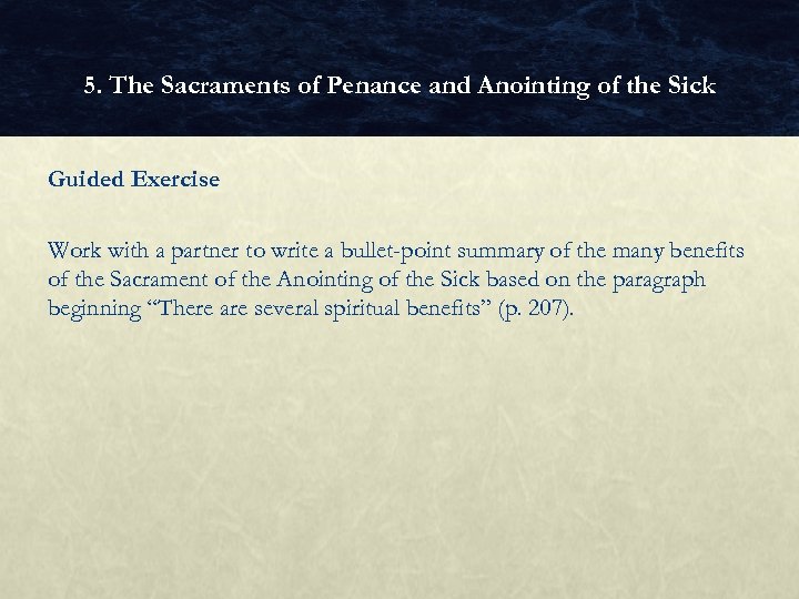 5. The Sacraments of Penance and Anointing of the Sick Guided Exercise Work with