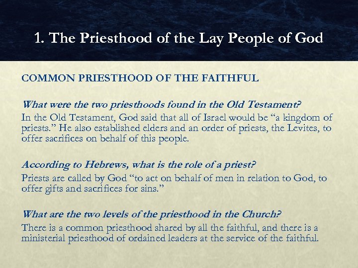 1. The Priesthood of the Lay People of God COMMON PRIESTHOOD OF THE FAITHFUL