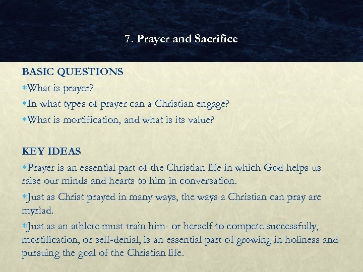 7. Prayer and Sacrifice BASIC QUESTIONS What is prayer? In what types of prayer