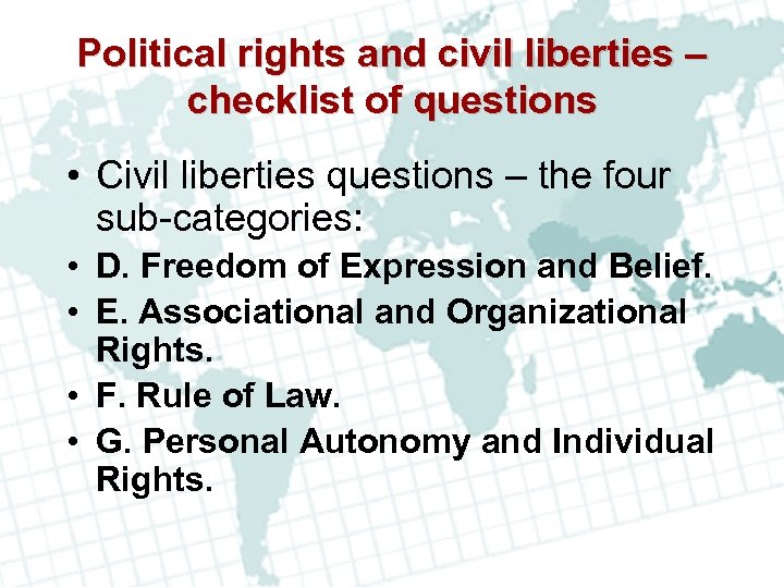 Political rights and civil liberties – checklist of questions • Civil liberties questions –