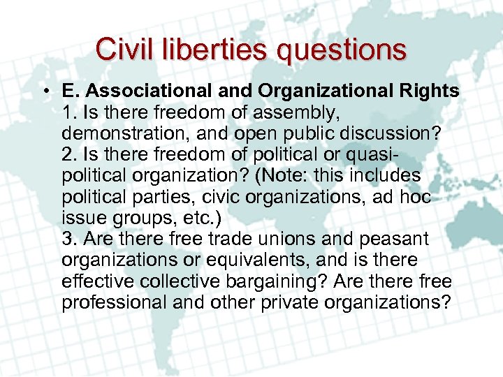 Civil liberties questions • E. Associational and Organizational Rights 1. Is there freedom of