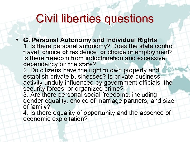 Civil liberties questions • G. Personal Autonomy and Individual Rights 1. Is there personal
