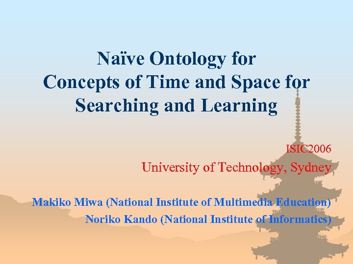 Naïve Ontology for Concepts of Time and Space for Searching and Learning ISIC 2006