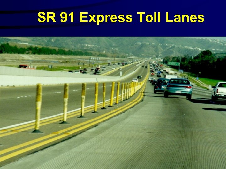 SR 91 Express Toll Lanes 