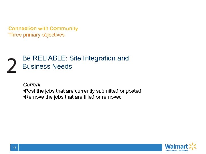 Connection with Community Three primary objectives Be RELIABLE: Site Integration and Business Needs Current