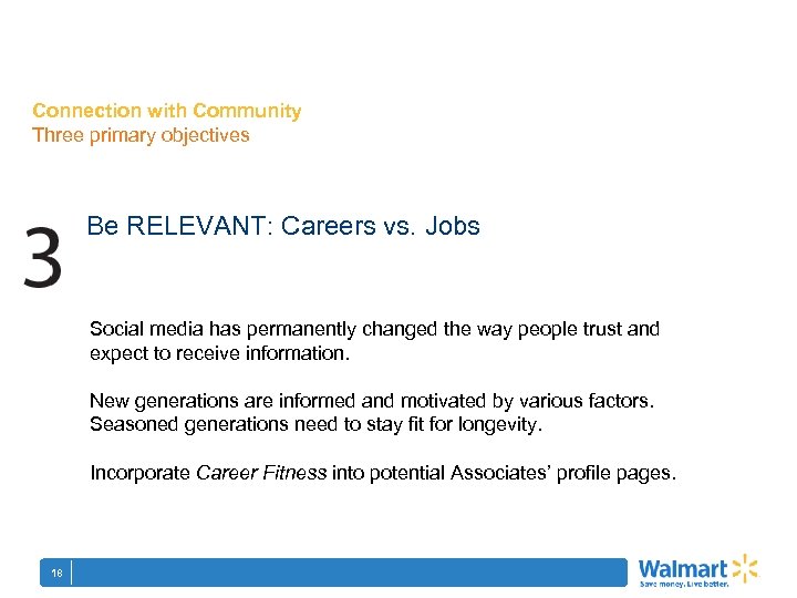 Connection with Community Three primary objectives Be RELEVANT: Careers vs. Jobs Social media has
