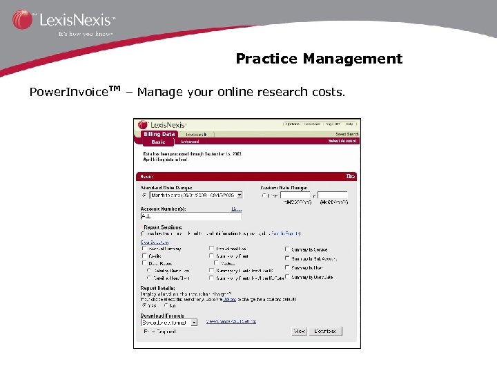Practice Management Power. Invoice™ – Manage your online research costs. 