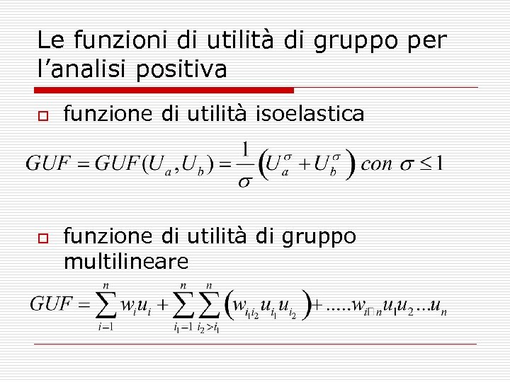 Le funzioni di utilità di gruppo per l’analisi positiva o o funzione di utilità