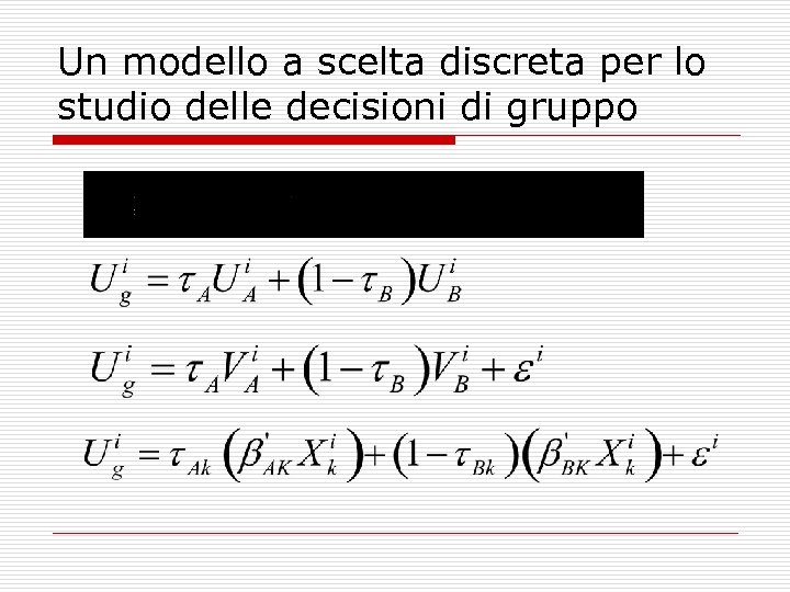 Un modello a scelta discreta per lo studio delle decisioni di gruppo 