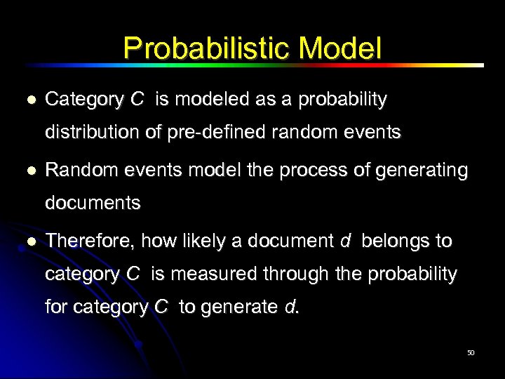 Probabilistic Model Category C is modeled as a probability distribution of pre-defined random events