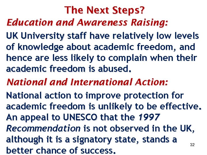 The Next Steps? Education and Awareness Raising: UK University staff have relatively low levels