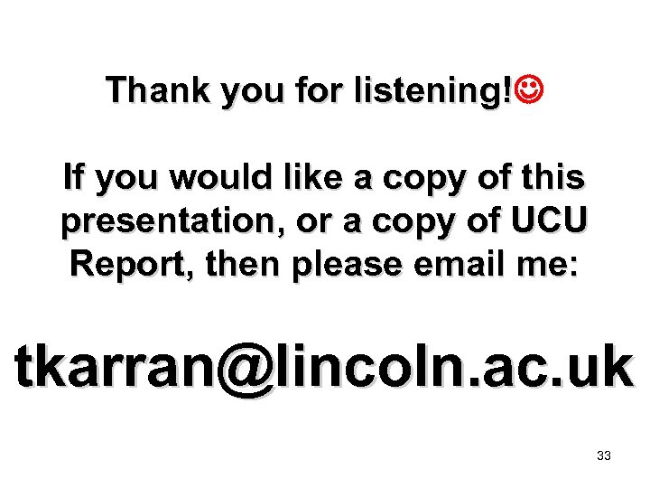 Thank you for listening! If you would like a copy of this presentation, or