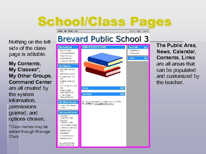 School/Class Pages Nothing on the left side of the class page is editable. My