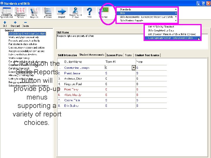 Elementary Skills Reports can Clicking on the be generated Skills Reports providing button will
