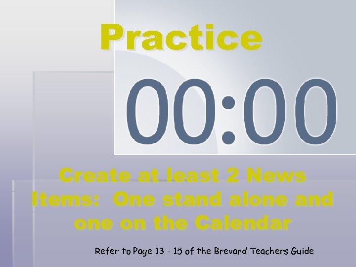 Practice Create at least 2 News Items: One stand alone and one on the