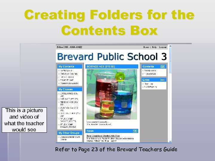 Creating Folders for the Contents Box This is a picture and video of what