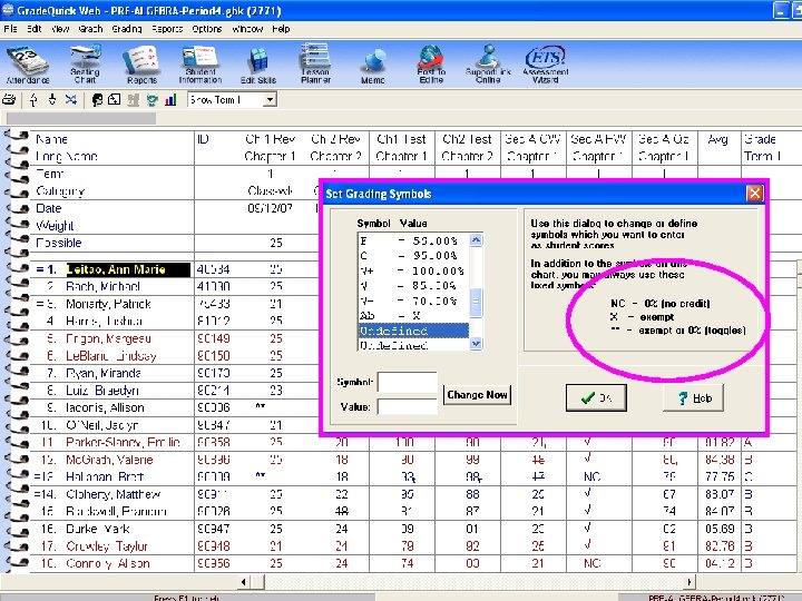 Fixed Grading Symbols In addition to the symbols you can assign, these symbols are