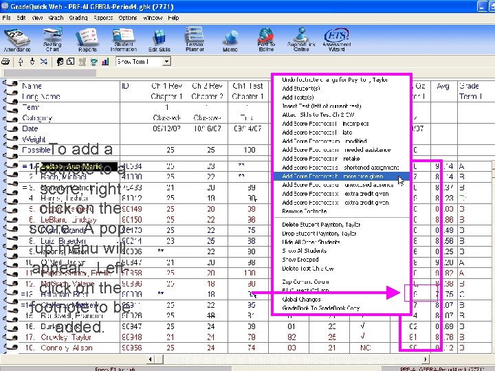 Score Footnotes Notes can be To add a added to scores footnote to a