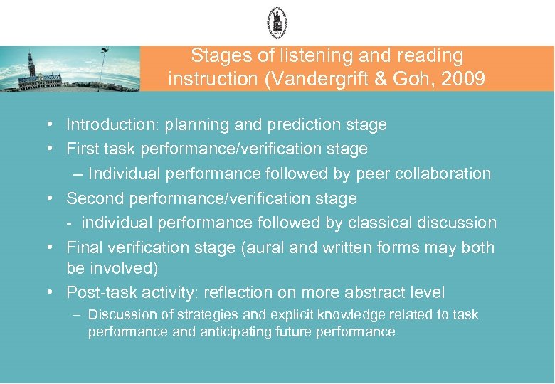 Stages of listening and reading instruction (Vandergrift & Goh, 2009 • Introduction: planning and
