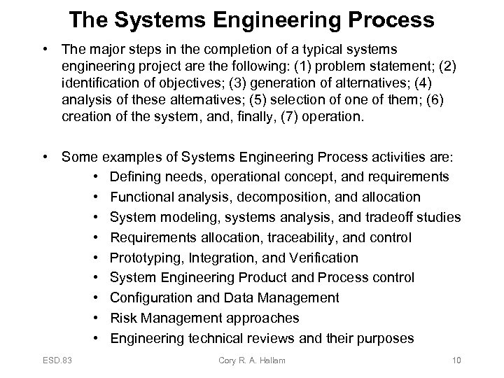 The Systems Engineering Process • The major steps in the completion of a typical