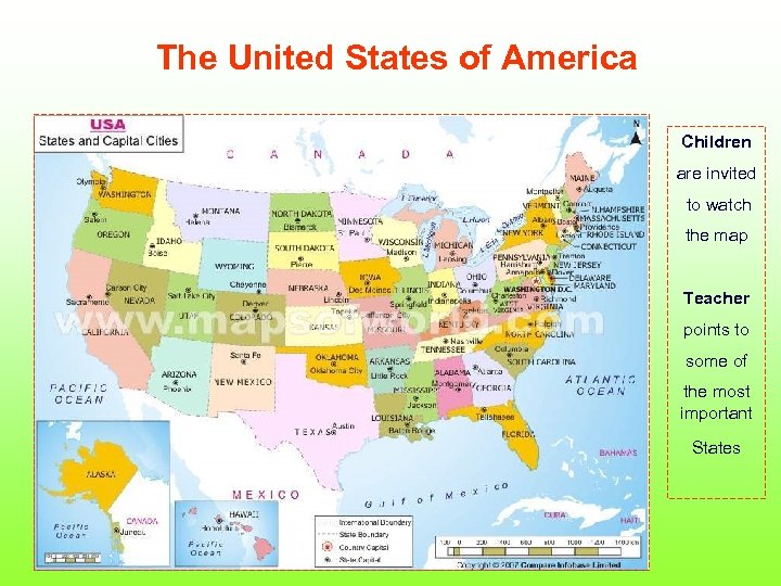 The United States of America Children are invited to watch the map Teacher points