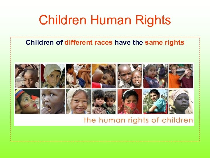 Children Human Rights Children of different races have the same rights 