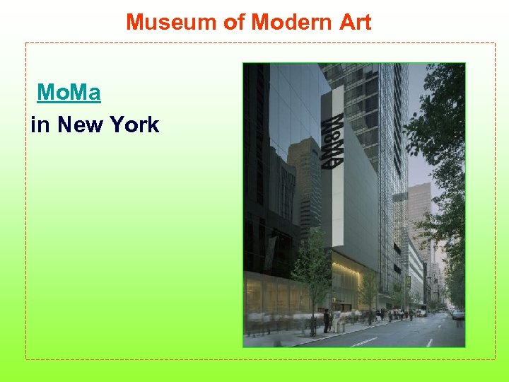 Museum of Modern Art Mo. Ma in New York 