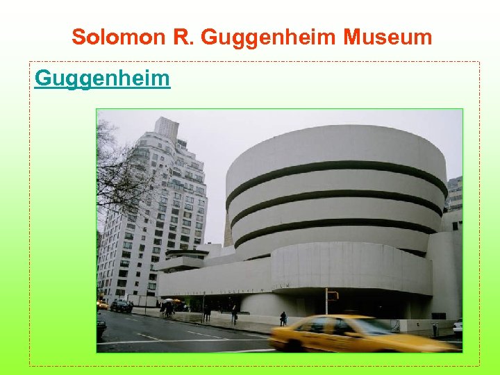 Solomon R. Guggenheim Museum Guggenheim 