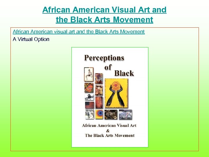 African American Visual Art and the Black Arts Movement African American visual art and