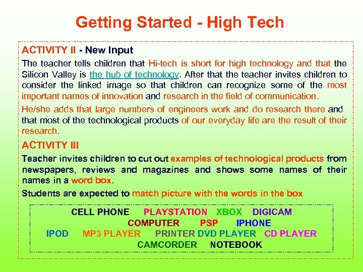 Getting Started - High Tech ACTIVITY II - New Input The teacher tells children