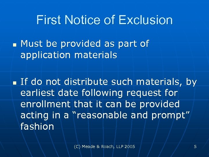 First Notice of Exclusion n n Must be provided as part of application materials