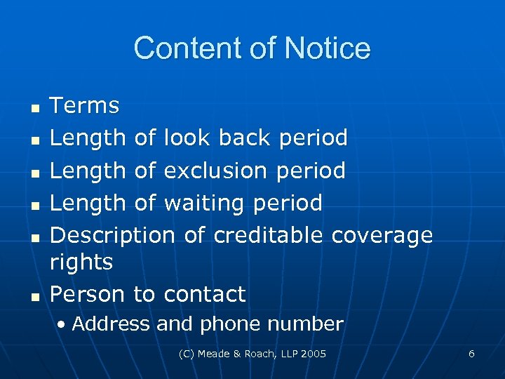 Content of Notice n n n Terms Length of look back period Length of