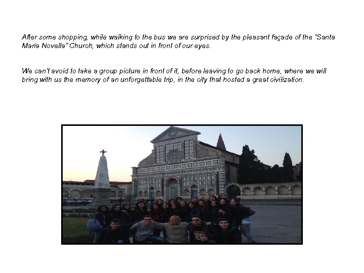  After some shopping, while walking to the bus we are surprised by the