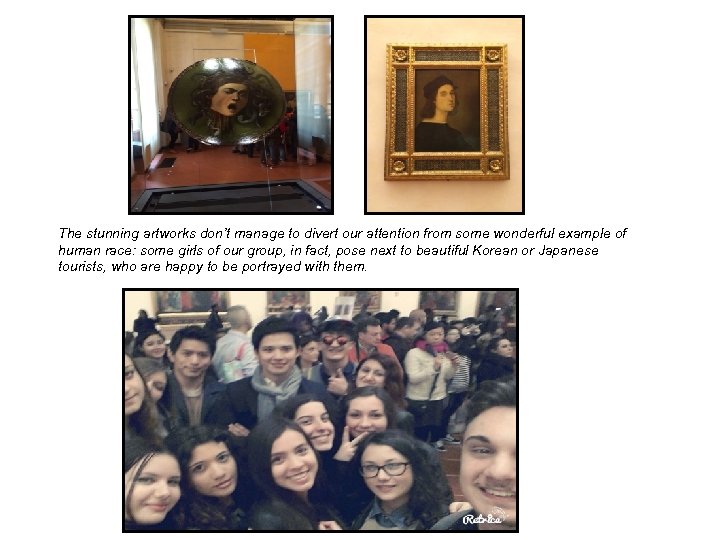 The stunning artworks don’t manage to divert our attention from some wonderful example of