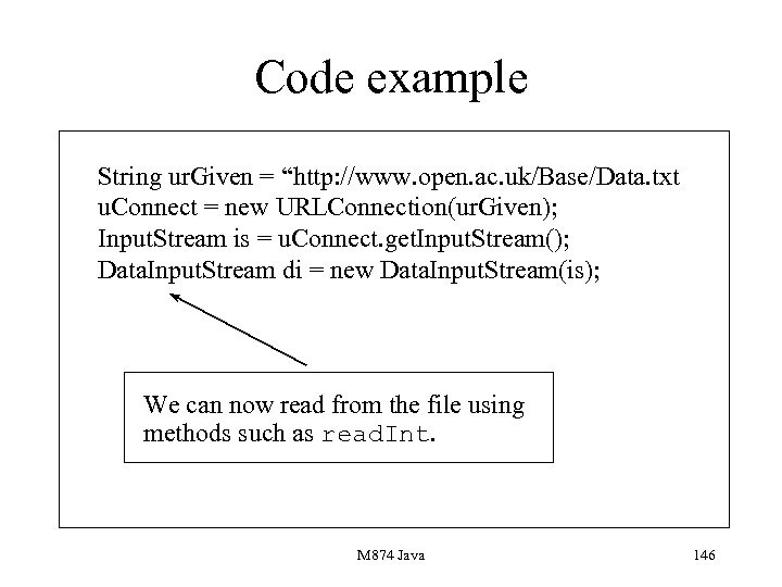 Code example String ur. Given = “http: //www. open. ac. uk/Base/Data. txt u. Connect